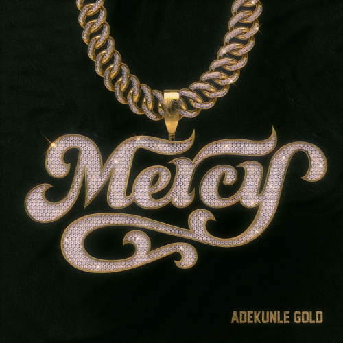 Adekunle Gold - "Mercy"