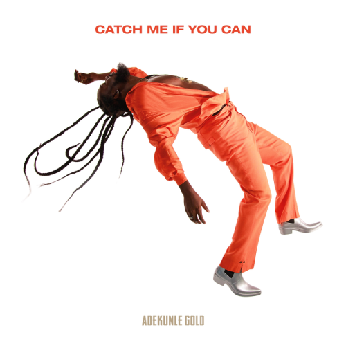 Adekunle Gold - Catch Me If You Can