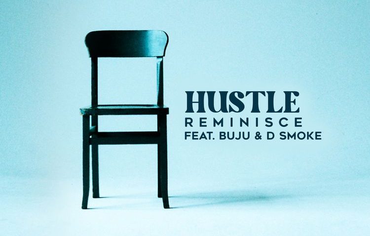 Reminisce - "Hustle" Feat. Buju & D Smoke