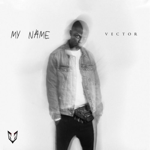 Vector - "My Name"