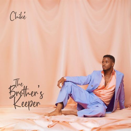 Chike - "The Brother's Keeper"