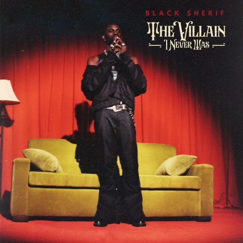 Black Sherif - "The Villain I Never Was"