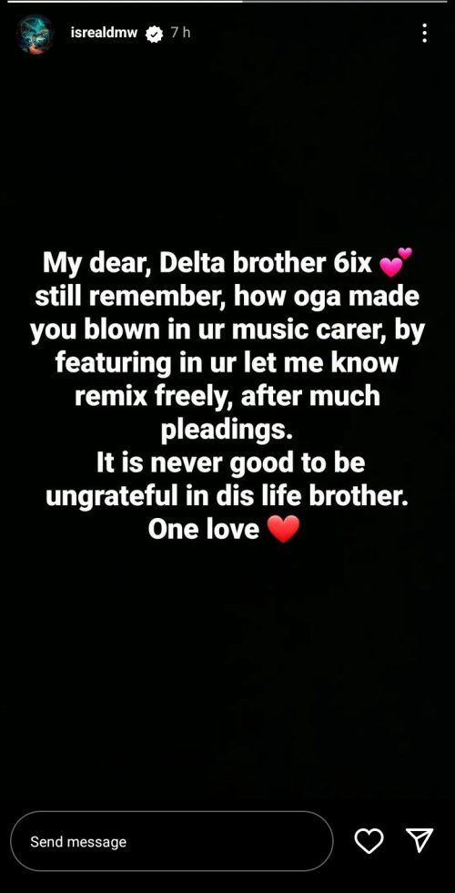 Isreal DMW knocks rapper Yung6ix for dissing Davido Israel Afeare, a.k.a. Isreal DMW, the personal logistics manager for Nigerian musician Davido, has criticized rapper Yung6ix for leaving Davido off his list of young people who helped create Afrobeats. Isreal advised the rapper that it was never a good idea to be ungrateful on his Instagram story. Following Davido's citation of himself and Wizkid as industry pioneers, Yung6ix left Davido off of his list of pioneers, which included himself, Olamide, and Wizkid. Israel claimed that Yung6ix was unappreciative since he disregarded Davido and forgot that Davido's inclusion in his song helped make him popular. He wrote; “My dear, Delta brother 6ix 💕still remember, how oga made you blown in ur music carer, by featuring in ur let me know remix freely, after much pleadings. It is never good to be ungrateful in dis life brother. One love❤️”