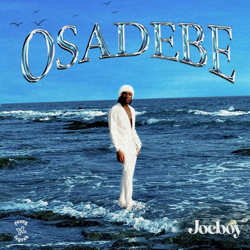 Joeboy - Osadebe (Song & Lyrics)