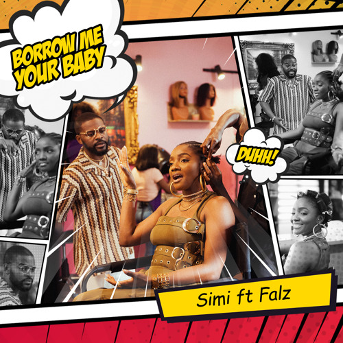 Simi - Borrow Me Your Baby feat. Falz (Music & Lyrics)